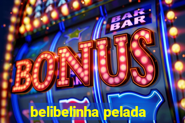 belibelinha pelada